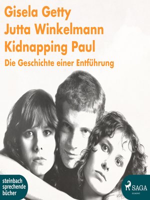 cover image of Kidnapping Paul--Die Geschichte einer Entführung (Ungekürzt)